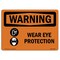 Signmission OSHA WARNING Sign, Wear Eye Protection, 10in X 7in Decal, 10" W, 7" H, Landscape OS-WS-D-710-L-12908 - alternate 1